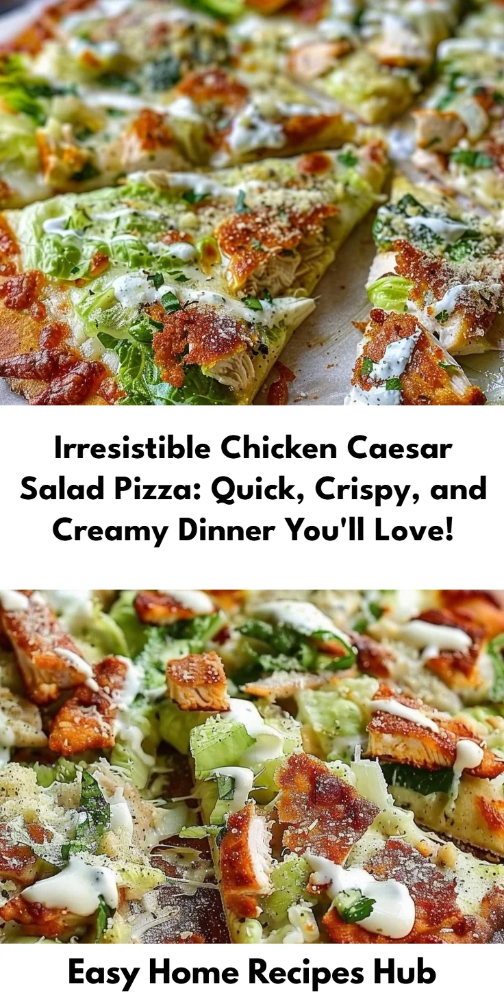 Chicken Caesar Salad Pizza Recipe for Easy Dinner