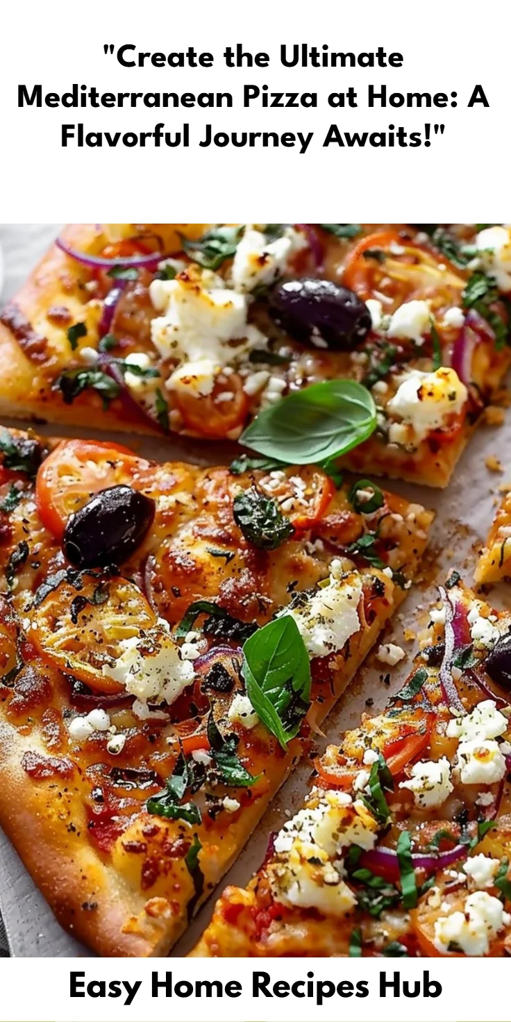 How to Make Mediterranean Pizza at Home